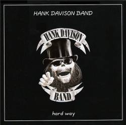 Hank Davison Band : Hard Way